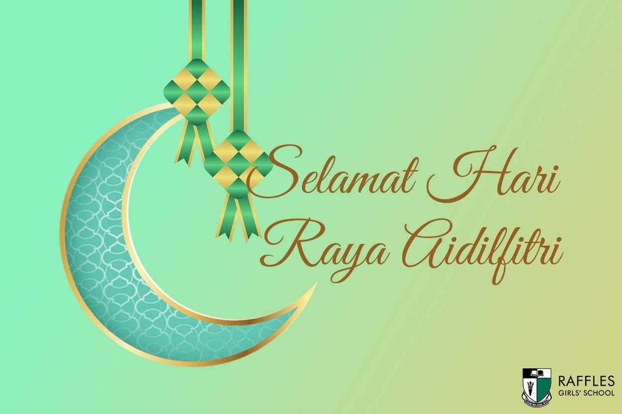 Green greeting card with a crescent moon and ketupat decorations reading Selamat Hari Raya Aidilfitri from Raffles Girls School.